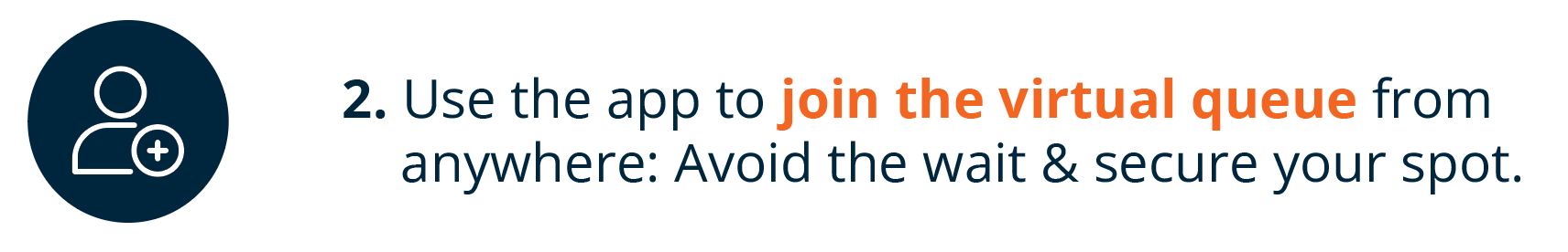 Use the app to join the virtual queue